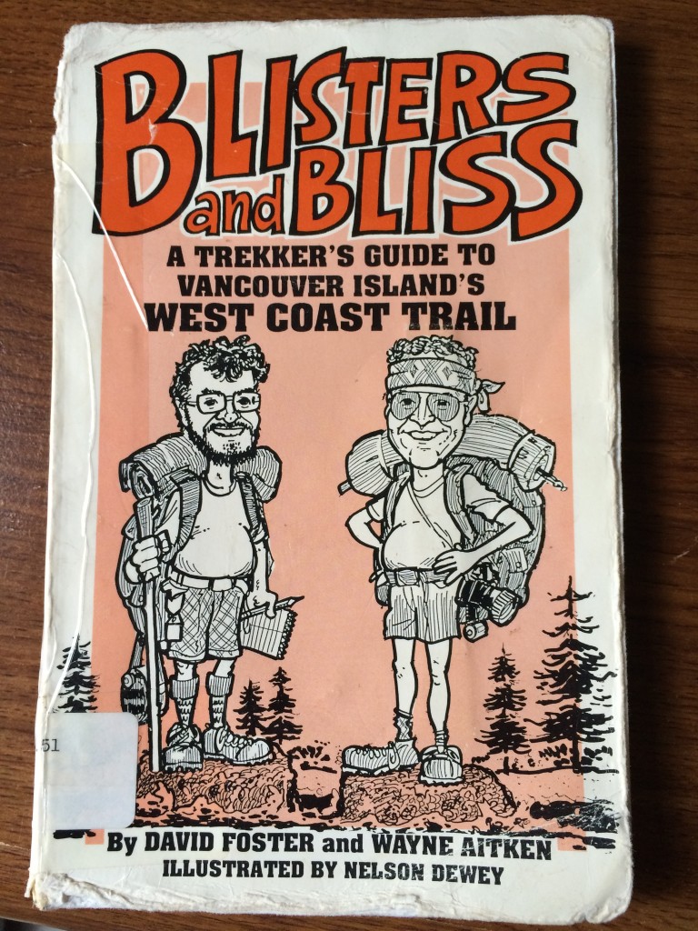 Blisters and Bliss book about hiking the West Coast Trail